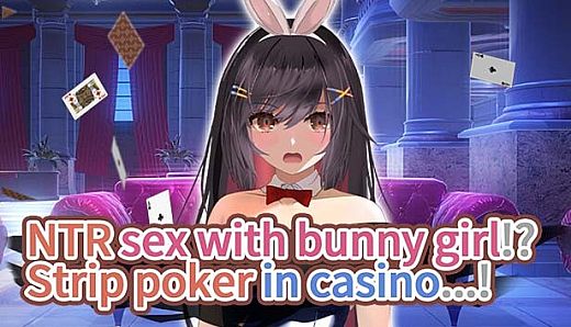 NTR sex with bunny girl!? Strip poker in casino...!