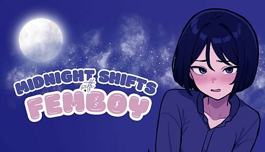 Midnight Shifts with Femboy