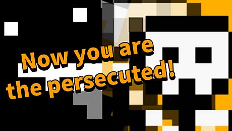 Now you are the persecuted Game