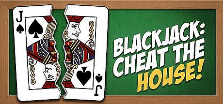 Blackjack: CHEAT THE HOUSE!