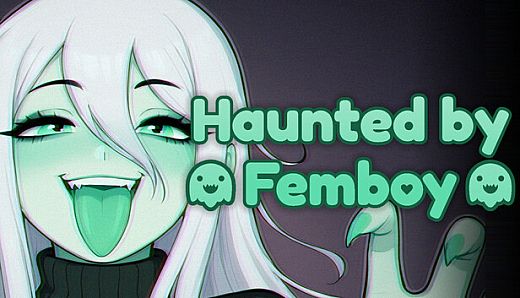 Haunted by Femboy