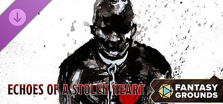 Fantasy Grounds - Echoes of a Stolen Heart DLC