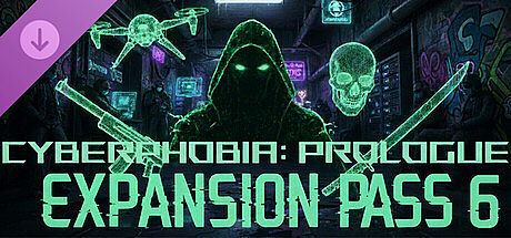 Cyberphobia: Prologue - Expansion Pass 6 DLC