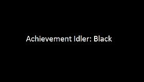 Achievement Idler: Black