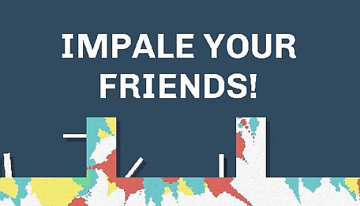 IMPALE YOUR FRIENDS!