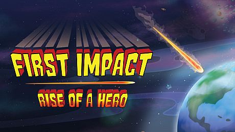 First Impact: Rise of a Hero Game