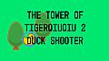 The Tower Of TigerQiuQiu 2 - Duck Shooter