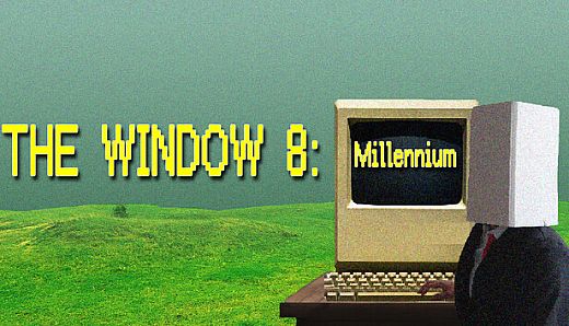 The Window 8:Millennium