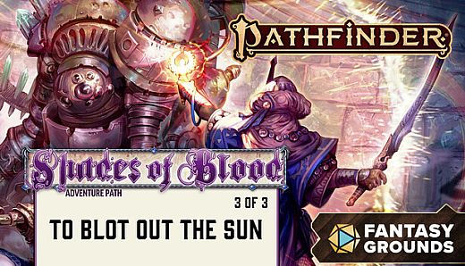 Fantasy Grounds - Pathfinder 2 RPG - Pathfinder Adventure Path #215: To Blot Out the Sun (Shades of Blood 3 of 3)