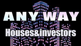 AnyWay! :Houses&investors