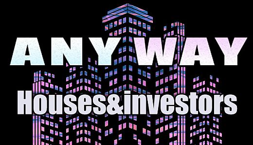 AnyWay! :Houses&investors