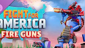 Fight For America: Fire Guns DLC