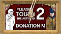 Please, Touch The Artwork 2 - Donation M