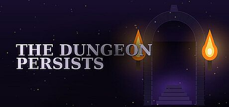The Dungeon Persists