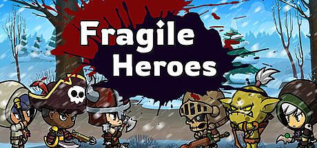 Fragile Heroes