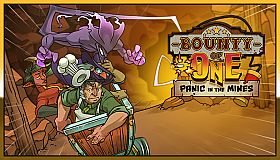Bounty of One - Panic in the Mines