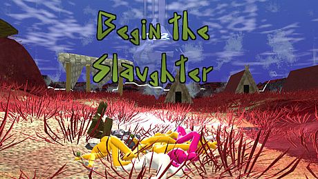 Begin the Slaughter Game