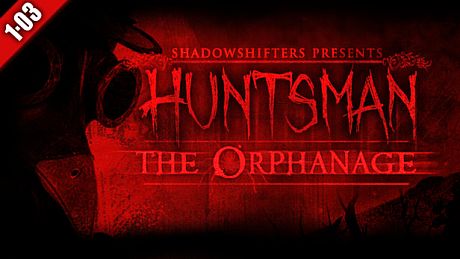 Huntsman: The Orphanage (Halloween Edition) Game