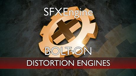 SFXEngine Bolt-on: Distortion Engines DLC