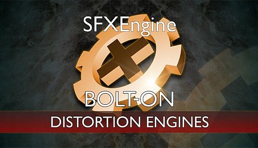 SFXEngine Bolt-on: Distortion Engines
