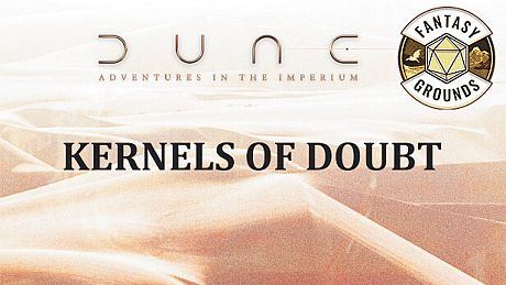 Fantasy Grounds - Dune: Kernels Of Doubt DLC
