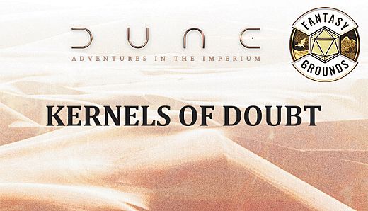 Fantasy Grounds - Dune: Kernels Of Doubt