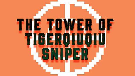 The Tower Of TigerQiuQiu Sniper DLC