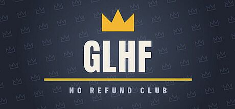 GLHF - No Refund Club
