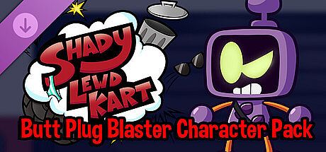 Shady Lewd Kart - Butt Plug Blaster Character Pack DLC
