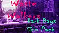 Waste Walkers Supporter Dark Days Skin Pack