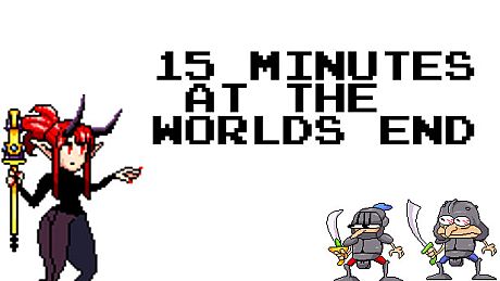 15 Minutes At The World's End Game