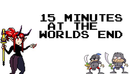 15 Minutes At The World's End