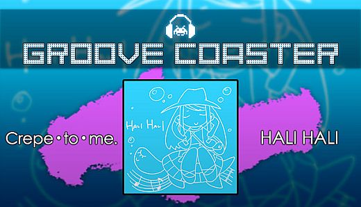 Groove Coaster - Crepe・to・me.