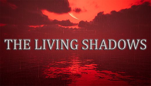 The Living Shadows