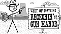 West of Loathing: Reckonin' at Gun Manor