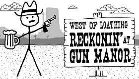 West of Loathing: Reckonin' at Gun Manor