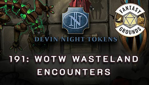 Fantasy Grounds - Devin Night Pack 191: WOTW Wasteland Encounters
