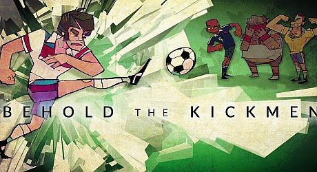 Behold the Kickmen Game