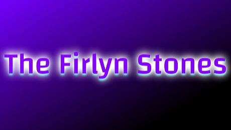The Firlyn Stones *No More Updates* Game