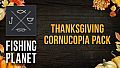 Fishing Planet: Thanksgiving Cornucopia Pack