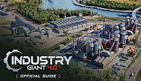 Industry Giant 4.0 - Official Guide