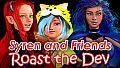 Syren and Friends Roast the Dev - Art Collection
