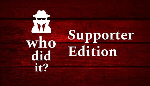 Who Did It? - Supporter Edition Content