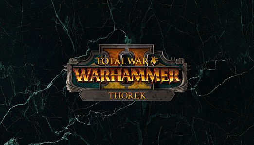 Total War: WARHAMMER II - Thorek