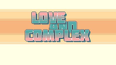 LoveAndComplex Game