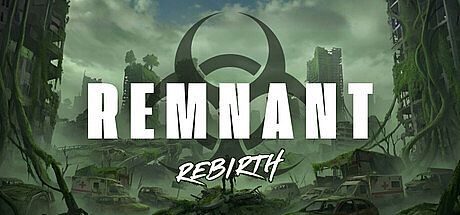 REMNANT: Rebirth Game