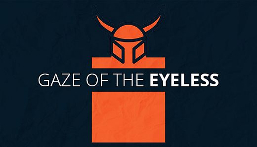 Gaze Of The Eyeless