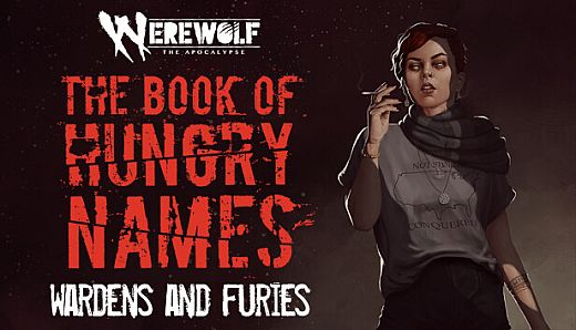 Werewolf: The Apocalypse — The Book of Hungry Names — Wardens and Furies