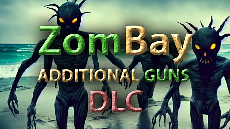 ZomBay - Additional Guns DLC