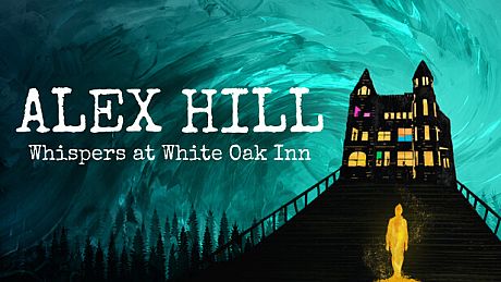 Alex Hill: Whispers at White Oak Inn Game